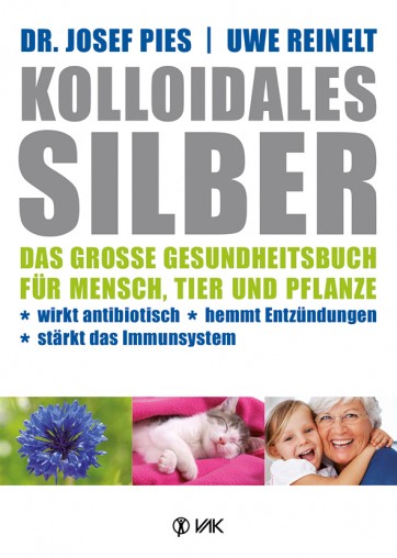Buch Kolloidales Silber Dr.Josef Pies und Uwe Reinelt